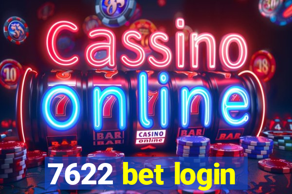 7622 bet login